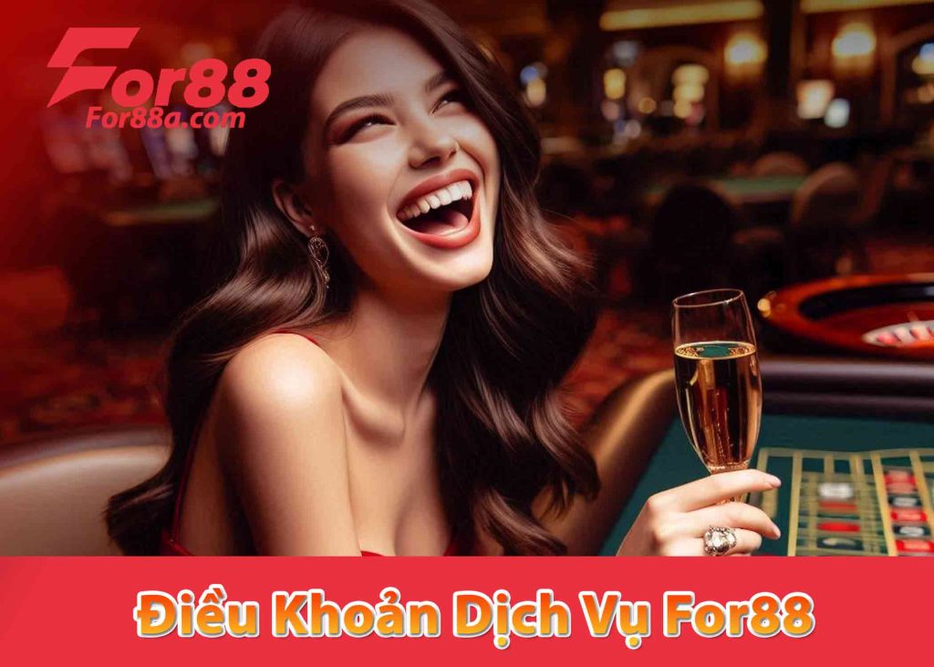 ĐIỀU KHOẢN DỊCH VỤ FOR88