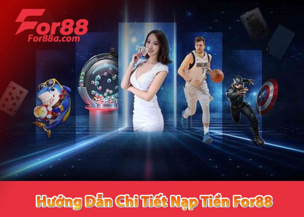 Hướng Dẫn Nạp Tiền For88